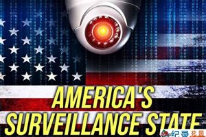 社会现状纪录片《美利监合控国 America’s Surveillance State》全1集中字 纪录片资源百度云盘下载 1080P/MP4/682M