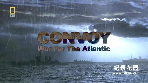 二次世界大战纪录片《大西洋战役 Convoy War For The Atlantic》全4集 720P/1080i高清纪录片资源百度云盘下载插图