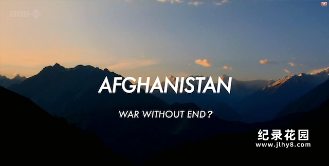 BBC战争历史纪录片《阿富汗:无休止的战争 Afghanistan War Without End》全3集 720P/1080i高清纪录片百度云插图