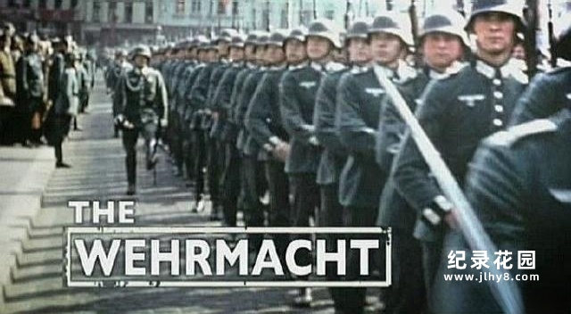 BBC历史军事纪录片《纳粹国防军 The Wehrmacht》全5集 720P/1080i高清纪录片资源百度云盘下载插图