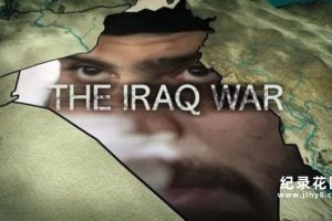 BBC军事纪录片《伊拉克战争 The Iraq War》全3集 720P/1080i高清纪录片百度云