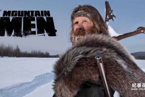 山地硬汉狩猎纪录片《山中人 Mountain Men》第8季中字 1080P高清自媒体解说素材百度云盘下载