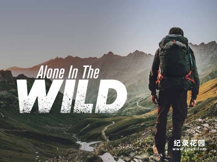 荒野求生纪录片《独闯荒野 Alone In The Wild》全6集中字 1080P高清自媒体解说素材百度云盘下载插图