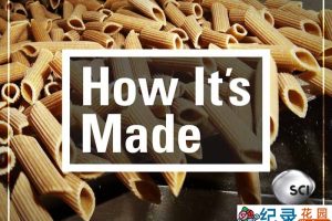 探索频道科普纪录片《制造的原理 造物小百科 How Its Made》第27-29季中字 1080P高清自媒体解说素材百度云盘下载