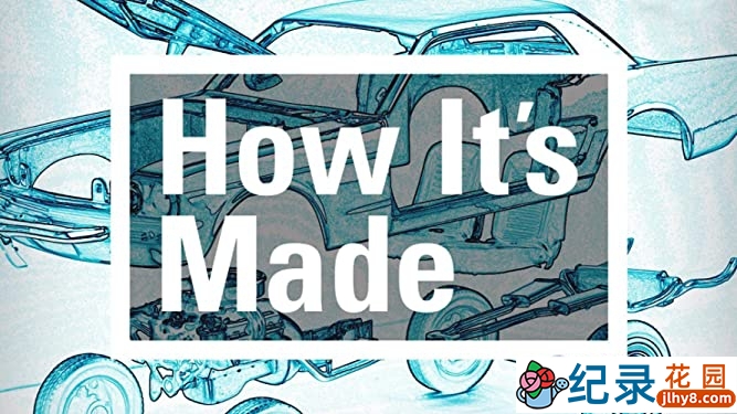 探索频道科普纪录片《制造的原理 造物小百科 How Its Made》第19-22季