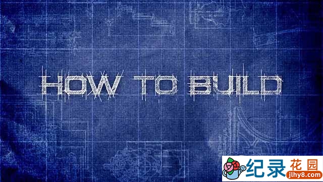 BBC工业科技纪录片《制造奇迹 How to Build》全3集