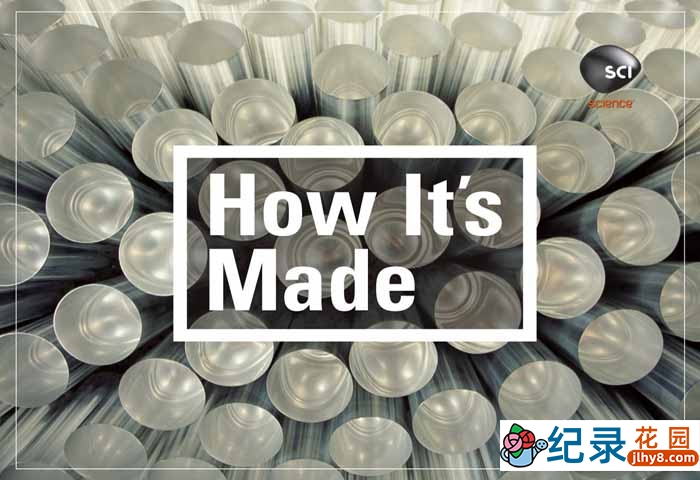 探索频道科普纪录片《制造的原理 造物小百科 How Its Made》第28-32季