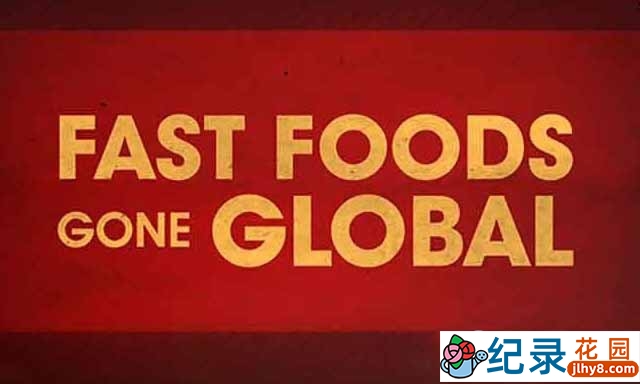 探索频道美食纪录片《世界速食 Fast Foods Gone Global》第1季中字 TS/蓝光高清纪录片资源百度云盘下载插图