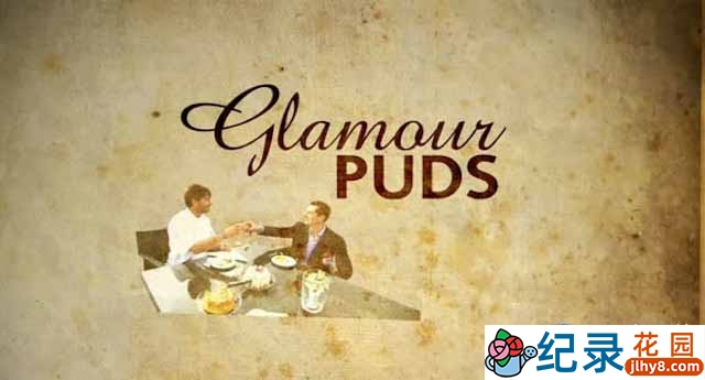 国家地理美食纪录片《星级甜品 Glamour Puds》全10集 720P/1080i高清纪录片资源百度云盘下载插图