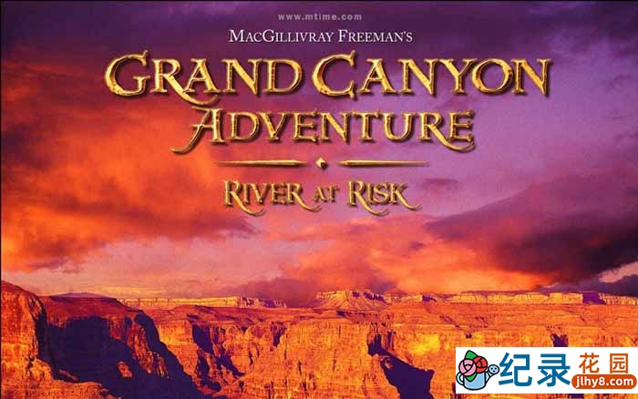 IMAX自然环保纪录片《大峡谷探险之河流告急 Grand Canyon Adventure: River at Risk》全1集 720P/1080i高清纪录片百度云插图