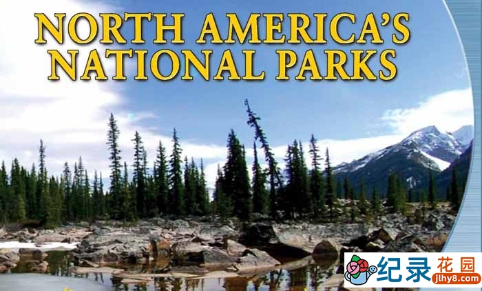 IMAX自然风光纪录片《北美国家公园 North America’s National Parks》全1集 720P/1080i高清纪录片百度云下载插图