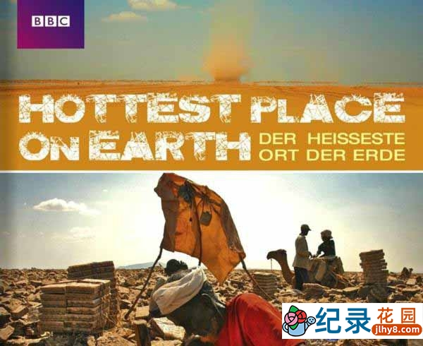 BBC自然生态纪录片《地球上最炎热的地方 The Hottest Place On Earth》全2集 标清纪录片百度云下载插图