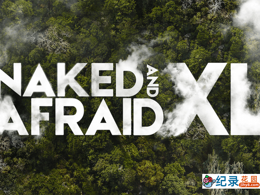 探索频道荒野求生纪录片《原始生活40天 Naked and Afraid XL》第9季