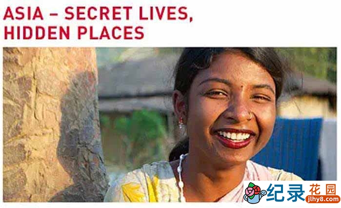 人文地理纪录片《亚洲隐秘生活 Asia:Secret Lives,Hidden Places》全4集