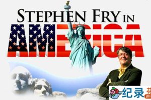 BBC旅行纪录片《史蒂芬·弗莱的美国游记 Stephen Fry in America》全6集 标清纪录片资源百度云盘下载