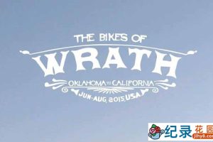 户外骑行纪录片《愤怒的自行车 The Bikes of Wrath》全6集生肉 720P/1080i高清纪录片资源百度云盘下载