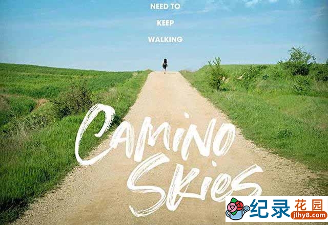 户外徒步旅行纪录片《圣雅各的天空 Camino Skies》全1集