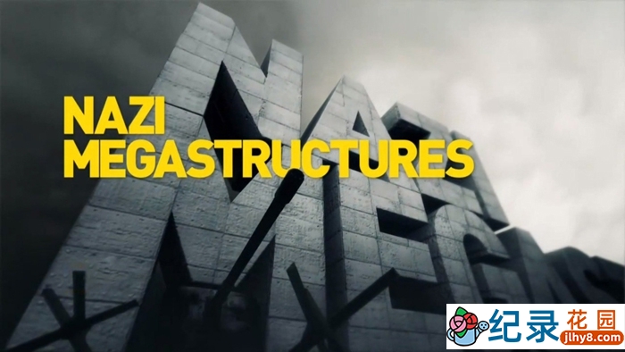 国家地理军事武器纪录片《纳粹二战工程 Nazi Megastructures》第2季