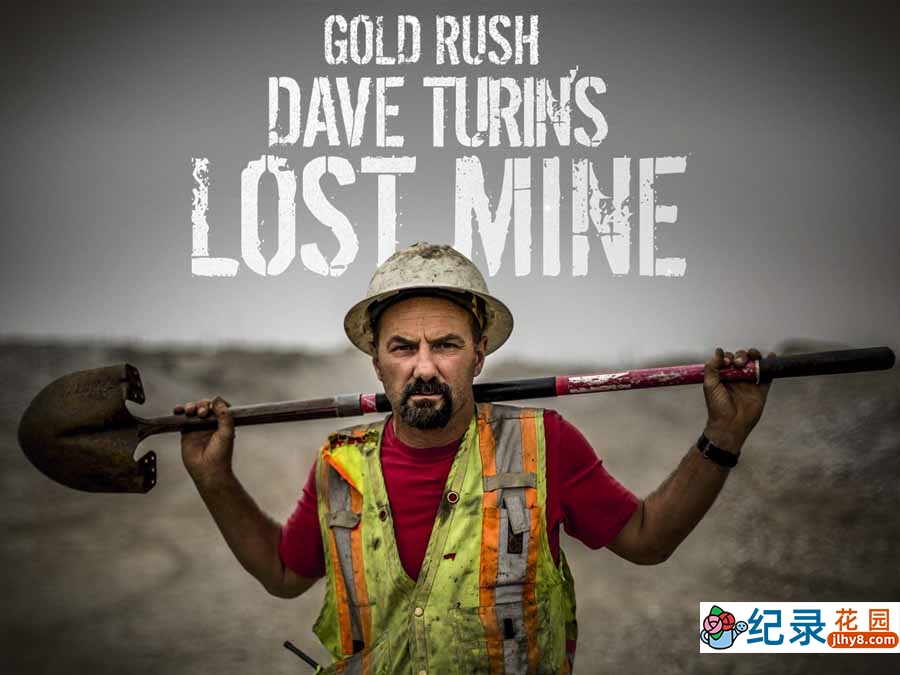 荒野淘金纪录片《金矿的赌注：前进旧矿区 Gold Rush Dave Turin\\\\\\\'s Lost Mine》第2季