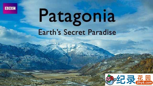 BBC自然生态纪录片《巴塔哥尼亚:地球秘密乐园 Patagonia: Earth’s Secret Paradise》全3集 720P/1080i高清纪录片资源百度云盘下载插图