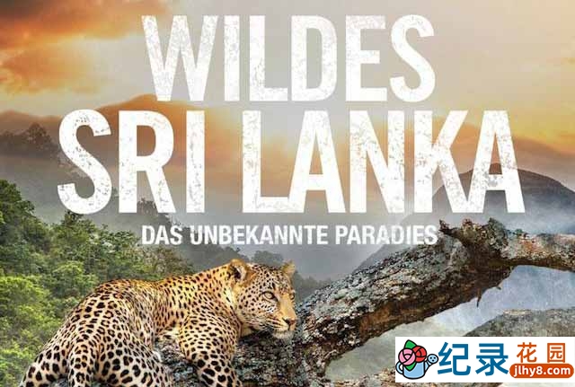 国家地理自然生态纪录片《野性斯里兰卡 Wild Sri Lanka》全3集 720P/1080i高清纪录片百度云下载插图