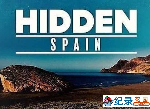 西班牙自然生态纪录片《隐秘西班牙 Hidden Spain》全1集