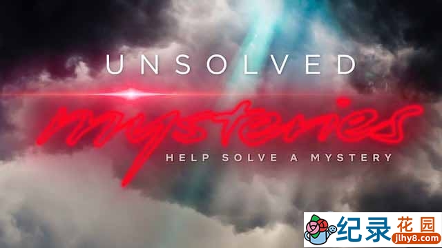 Netflix自然科学纪录片《未解之谜 Unsolved Mysteries》第1季