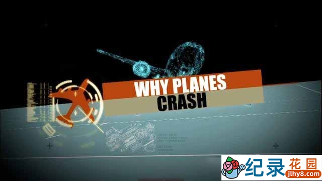 探索频道灾难纪录片《空难调查档案 Why Planes Crash》全2季