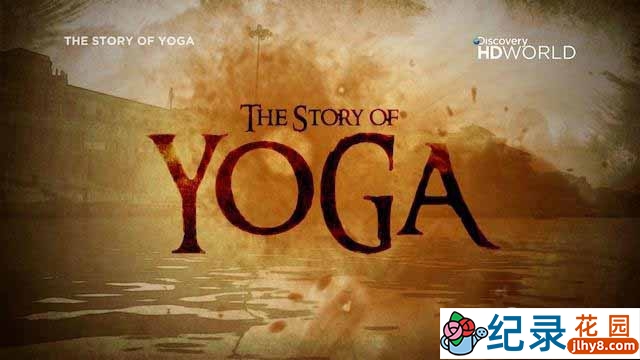 探索频道体育运动纪录片《瑜伽的历史 The Story Of Yoga》全1集 720P/1080i高清纪录片百度云下载插图