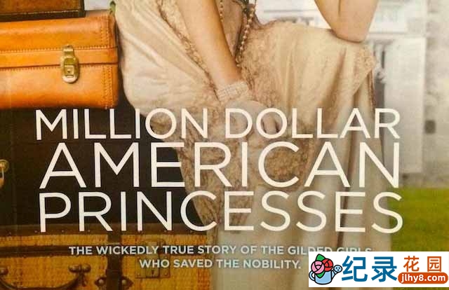 BBC历史传奇人物纪录片《百万美元贵妇 Million Dollar American Princesse》全3集 720P/1080i高清纪录片资源百度云盘下载插图