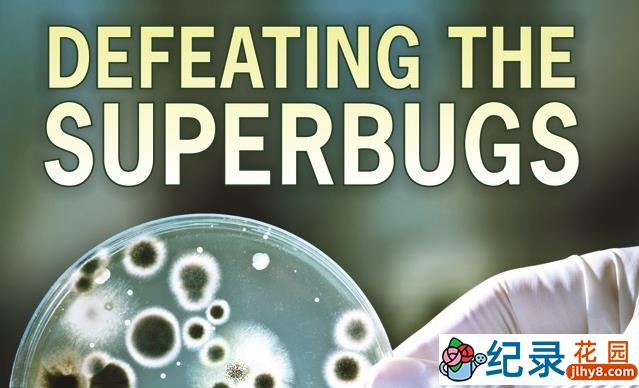 BBC防疫科普纪录片《战胜超级病菌 Defeating the Superbug》全1集