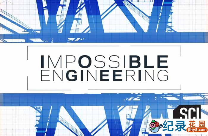 探索频道工程纪录片《不可能的工程 Impossible Engineering》第4季