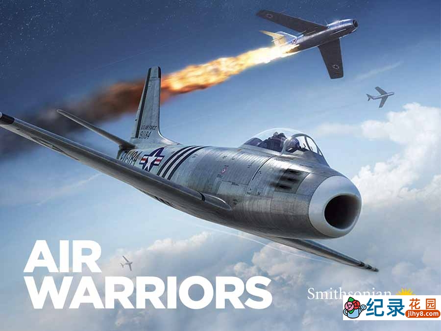 世界顶级战机纪录片《战机：空中武士 Air Warriors》第9季