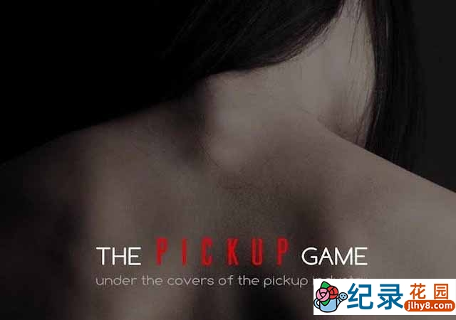 社会人文纪录片《搭讪游戏 The Pickup Game》全1集