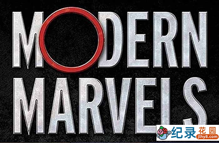 人类尖端科技纪录片《现代奇迹 Modern Marvels》全49集