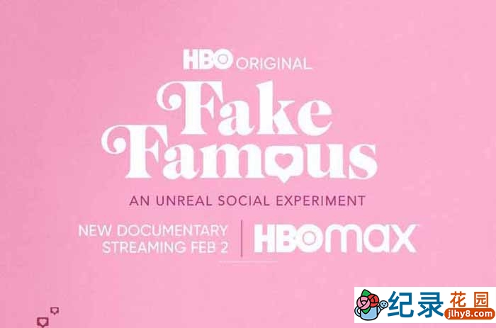 HBO网红养成纪录片《虚名 Fake Famous》全1集