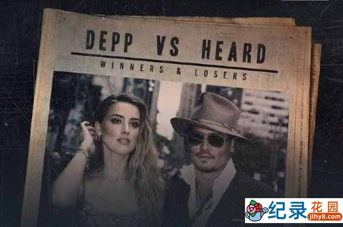 社会人文纪录片《德普vs赫德：赢家和输家 Depp vs Heard: Winners and Losers》全1集