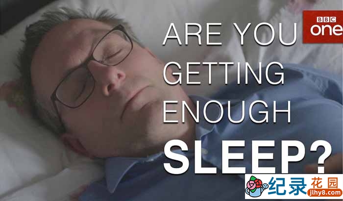 BBC健康睡眠纪录片《如何睡个好觉 How to Sleep Well with Michael Mosley》全1集