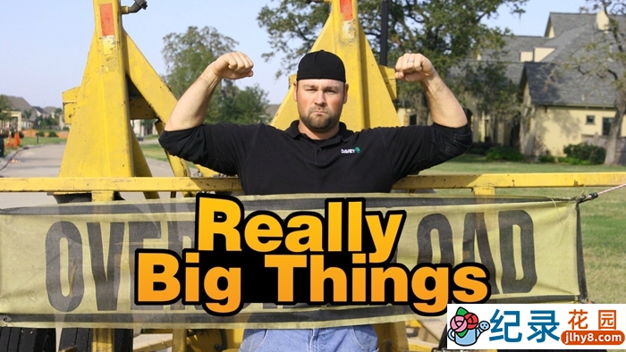 探索频道大型人造奇迹纪录片《超级大机具 Really Big Things》全2季