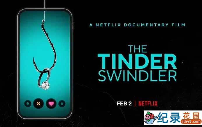 Netflix反诈纪录片《诈骗王 The Tinder Swindler》全1集