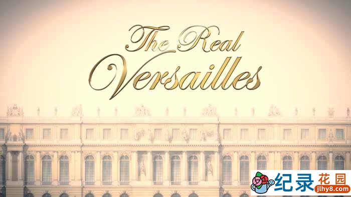 BBC历史艺术纪录片《真实的凡尔赛 The Real Versailles》全1集 720P/1080i高清纪录片插图