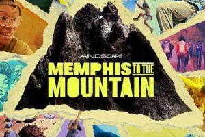 从孟菲斯到攀登巅峰 Memphis to the Mountain