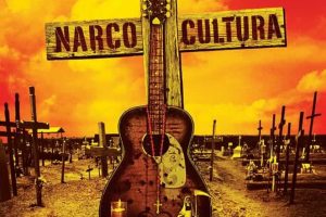 毒枭文化 Narco Cultura