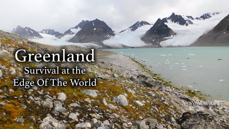 格陵兰岛：边缘生存 Greenland: Survival at the Edge插图1