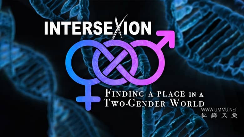 双性人：在世界中寻找一席之地 Intersexion: Finding a Place in a Two-Gender World插图
