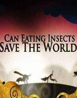 吃昆虫能拯救世界吗？ Can Eating Insects Save the World?插图