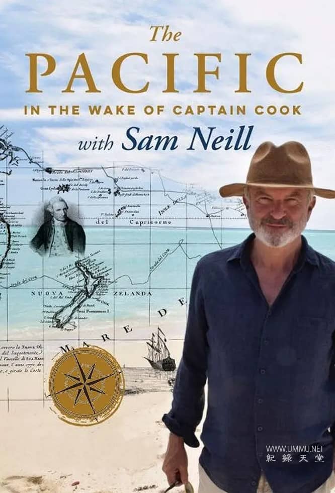太平洋：库克船长的追随者 The Pacific: In the Wake of Captain Cook with Sam Neill插图
