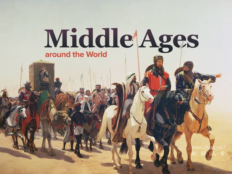 世界各地的中世纪 The Middle Ages around the World插图1