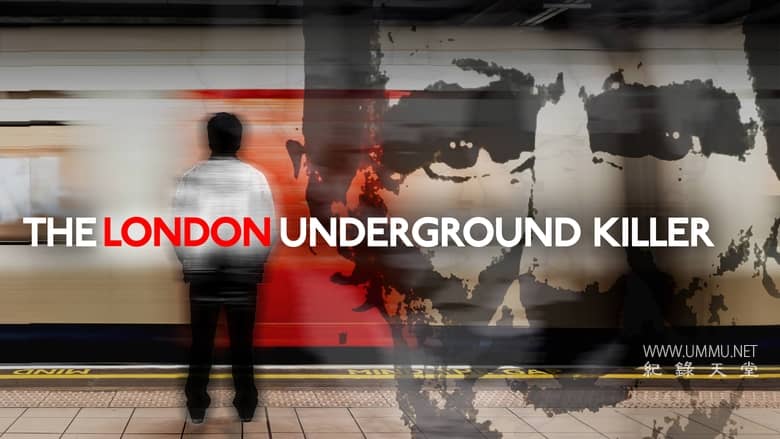 伦敦地铁杀手 The London Underground Killer插图1
