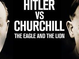 希特勒与丘吉尔:鹰狮决斗 Hitler vs Churchill: The Eagle and the Lion